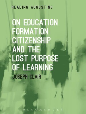 cover image of On Education, Formation, Citizenship and the Lost Purpose of Learning